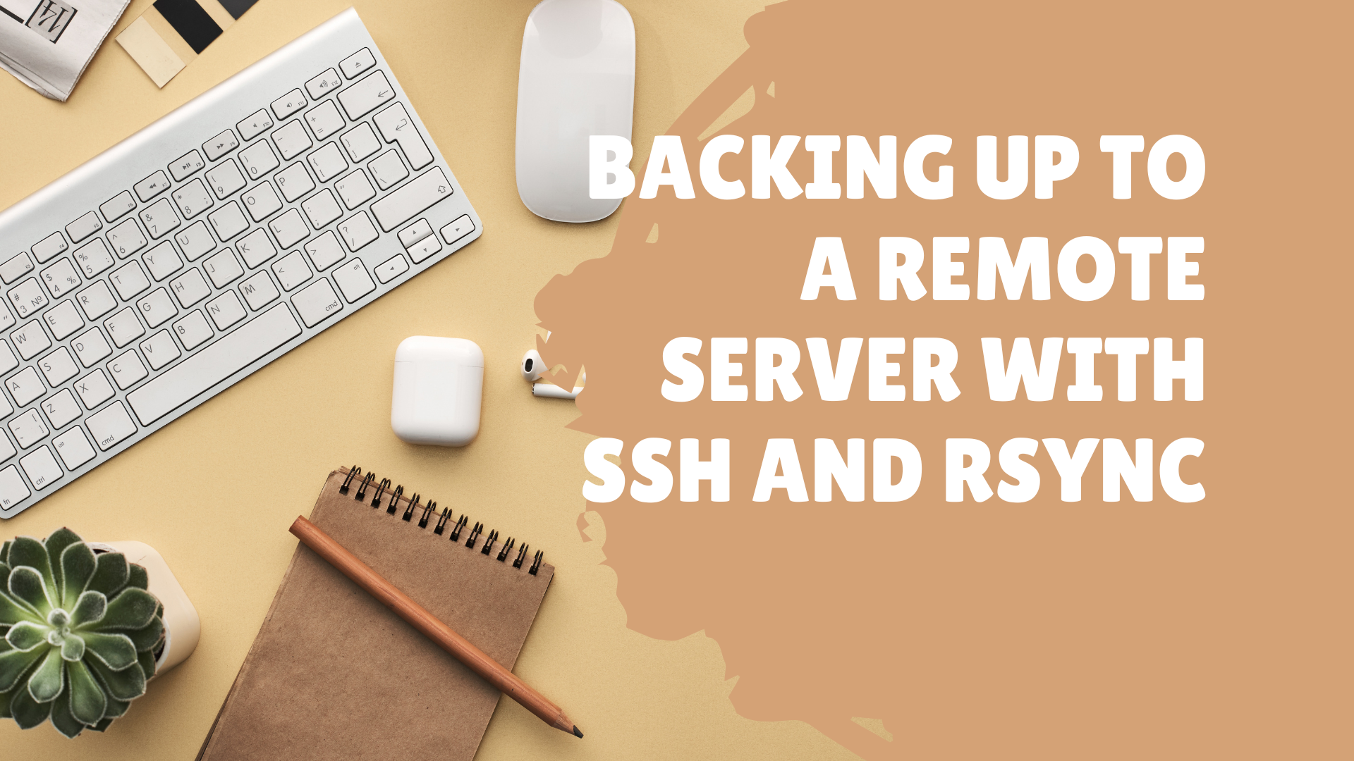 Backing up to a Remote Server with SSH and rsync